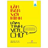  Làm Bạn Với Hình - Làm Tình Với Chữ 