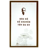  Di Sản Hồ Chí Minh - Bác Hồ Kể Chuyện Tây Du Ký 