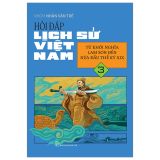  Hỏi Đáp Lịch Sử Việt Nam - Tập 3 - Từ Khởi Nghĩa Lam Sơn Đến Nửa Đầu Thế Kỷ XIX 