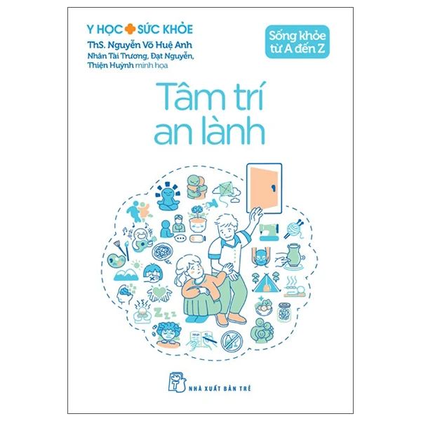 Sống Khỏe Từ A Đến Z - Tâm Trí An Lành - Tâm An