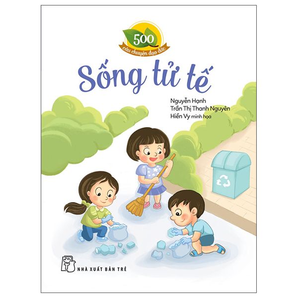  500 Câu Chuyện Đạo Đức - Sống Tử Tế 