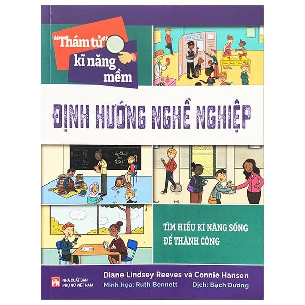 “Thám Tử” Kĩ Năng Mềm - Định Hướng Nghề Nghiệp - Phụ Nữ Việt Nam