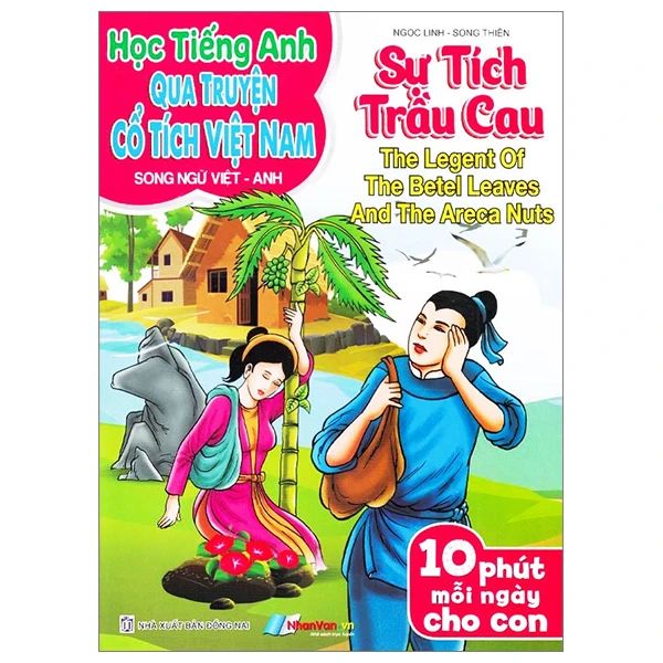  Học TA Qua Truyện Cổ Tích Việt Nam: Song Ngữ AV - Sự Tích Trầu Cau (NXB Đ.Nai) 