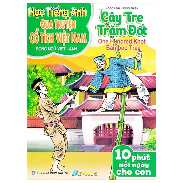  Học TA Qua Truyện Cổ Tích Việt Nam: Song Ngữ AV - Cây Tre Trăm Đốt (NXB Đ.Nai) 