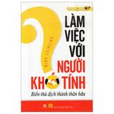  Làm Việc Với Người Khó Tính 