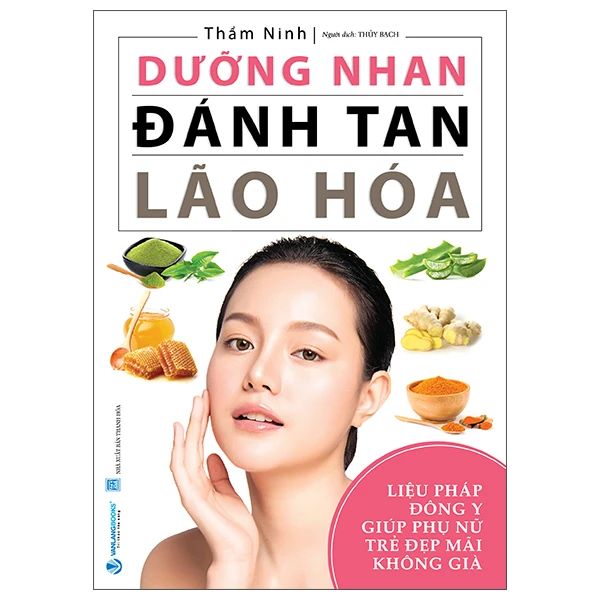 Dưỡng Nhan Đánh Tan Lão Hóa - Thẩm Ninh