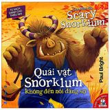  Quái Vật Snorklum Không Đến Nỗi Đáng Sợ - The Not So Scary Snorklum 