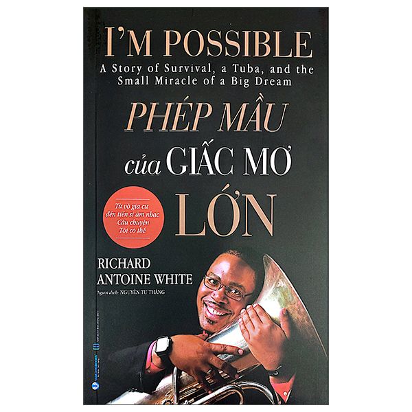I'm Possible - Phép Mầu Của Giấc Mơ Lớn - Richard Antoine White