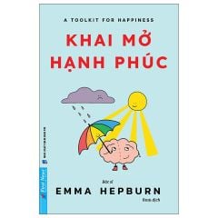  A Toolkit For Your Happiness - Khai Mở Hạnh Phúc 