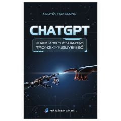  ChatGPT - Khai Phá Trí Tuệ Nhân Tạo Trong Kỷ Nguyên Số 