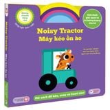  Những Chuyển Động Nhỏ - Noisy Tractor - Máy Kéo Ồn Ào - Song Ngữ Anh-Việt 
