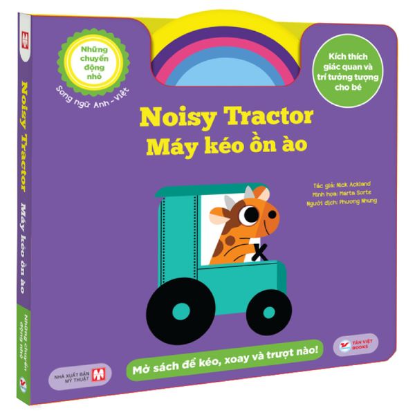 Những Chuyển Động Nhỏ - Noisy Tractor - Máy Kéo Ồn Ào - Song Ngữ Anh-Việt - Tân Việt