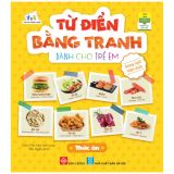  Từ Điển Bằng Tranh Dành Cho Trẻ Em - Thức Ăn 