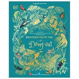  Bách Khoa Thư Kỳ Thú Về Động Vật 