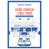  Giải Thích Các Thứ - Nói Đơn Giản Về Những Thứ Phức Tạp 