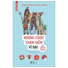  Những Cuộc Thám Hiểm Vĩ Đại Qua Truyện Tranh - Bìa Cứng 