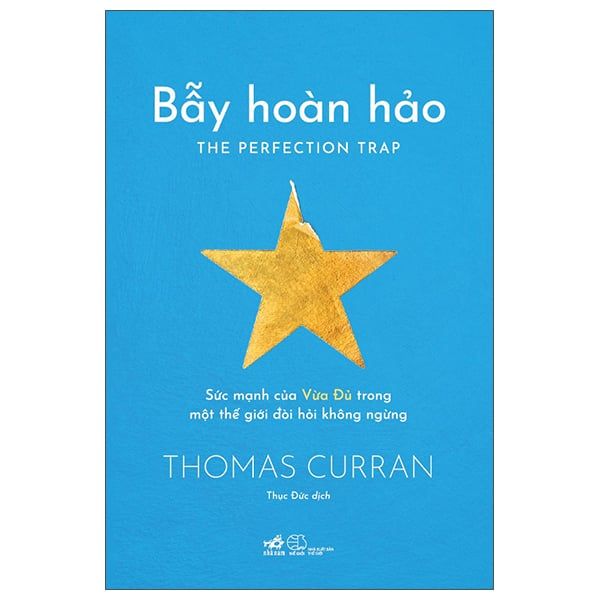 Bẫy Hoàn Hảo - The Perfection Trap - Sức Mạnh Của Vừa Đủ Trong Một Thế Giới Đòi Hỏi Không Ngừng - Do