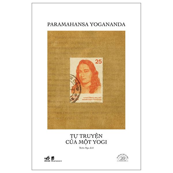  Tự Truyện Của Một Yogi - Ấn Bản Đặc Biệt 20 Năm Thành Lập Nhã Nam - Bìa Cứng 