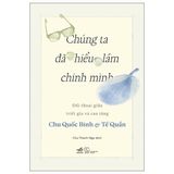  Chúng Ta Đã Hiểu Lầm Chính Mình 