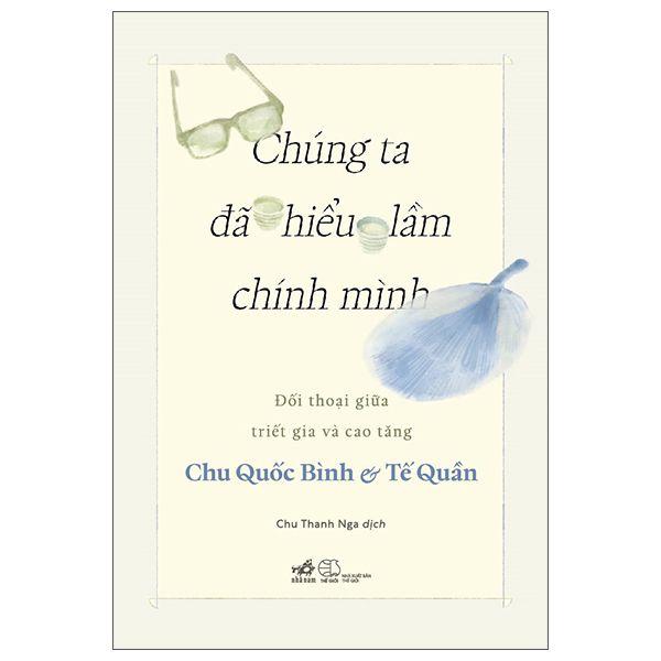 Chúng Ta Đã Hiểu Lầm Chính Mình - Minh Chính