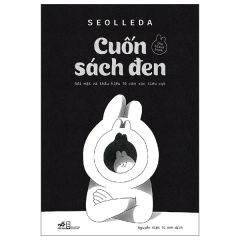  The Black Book - Cuốn Sách Đen - Đối Mặt Và Thấu Hiểu 70 Cảm Xúc Tiêu Cực 