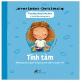  Kỹ Năng Sống Toàn Diện - 12 Chủ Đề Lớn Cho Bạn Nhỏ 3+ - Tĩnh Tâm 