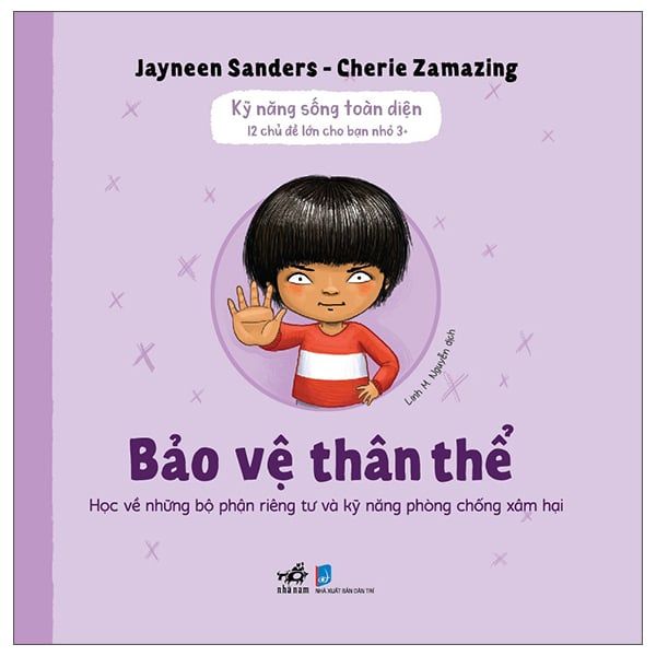 Kỹ Năng Sống Toàn Diện - 12 Chủ Đề Lớn Cho Bạn Nhỏ 3+ - Bảo Vệ Thân Thể - Dan McCrum