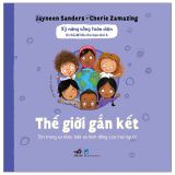  Kỹ Năng Sống Toàn Diện - 12 Chủ Đề Lớn Cho Bạn Nhỏ 3+ - Thế Giới Gắn Kết 