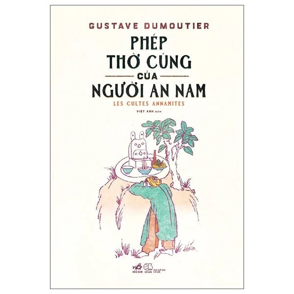 Phép Thờ Cúng Của Người An Nam - Les Cultes Annamites - t.hờ