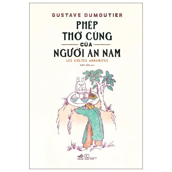  Phép Thờ Cúng Của Người An Nam - Les Cultes Annamites - Bìa Cứng 