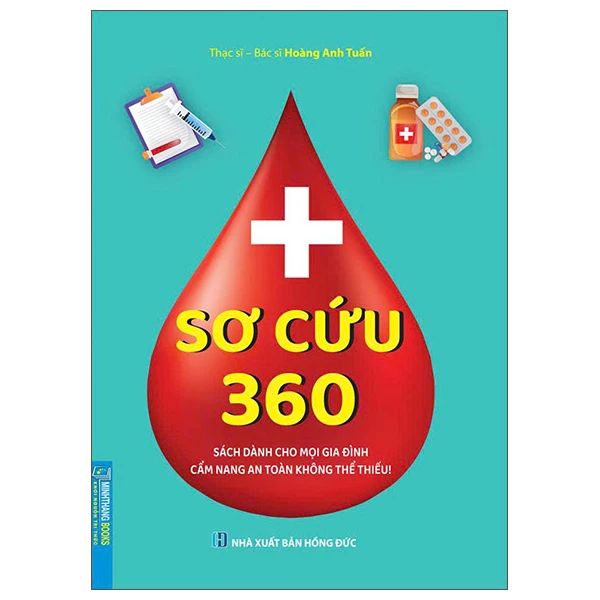  Sơ Cứu 360 - Sách Dành Cho Mọi Gia Đình - Cẩm Nang An Toàn Không Thể Thiếu! 