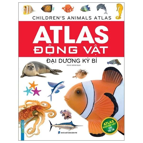  Atlas Động Vật - Đại Dương Kỳ Bí - Bìa Cứng (Tái Bản 2025) 