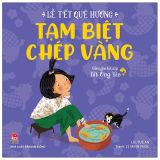  Lễ Tết Quê Hương: Tạm Biệt Chép Vàng - Chuyện Kể Dịp Tết Ông Táo 
