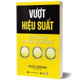  Vượt Hiệu Suất: Bí Quyết Làm Việc Của Những 