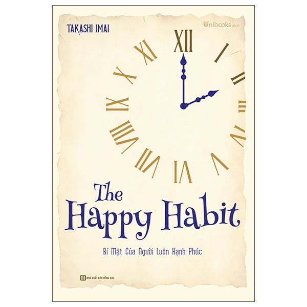 The Happy Habit: Bí Mật Của Người Luôn Hạnh Phúc