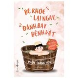  Bé Khỏe Lại Ngay Đánh Ngay Bệnh Vặt 