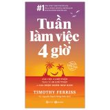  Tuần Làm Việc 4 Giờ - Bìa Cứng - Sách Tinh Gọn 