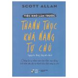  Việc Khó Làm Trước - Thành Thục Khả Năng Tự Chủ 