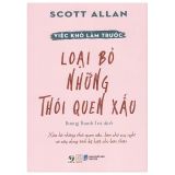  Việc Khó Làm Trước - Loại Bỏ Những Thói Quen Xấu 