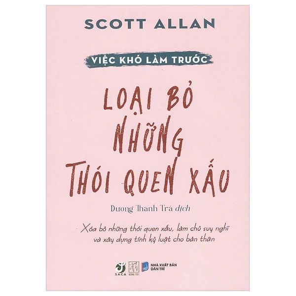 Việc Khó Làm Trước - Loại Bỏ Những Thói Quen Xấu - Thôi Thôi