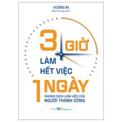  3 Giờ Làm Hết Việc Một Ngày 