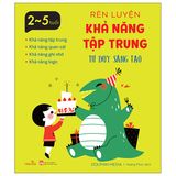  Rèn Luyện Khả Năng Tập Trung - Tư Duy Sáng Tạo 