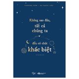  Không Sao Đâu, Tất Cả Chúng Ta Đều Có Chút Khác Biệt 