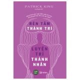  Rèn Tâm Thành Trí - Luyện Trí Thành Nhân 
