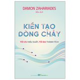  Kiến Tạo Dòng Chảy - Tối Ưu Hiệu Suất, Tối Đa Thành Tích 