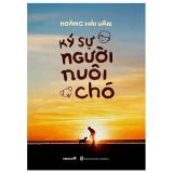  Ký Sự Người Nuôi Chó 