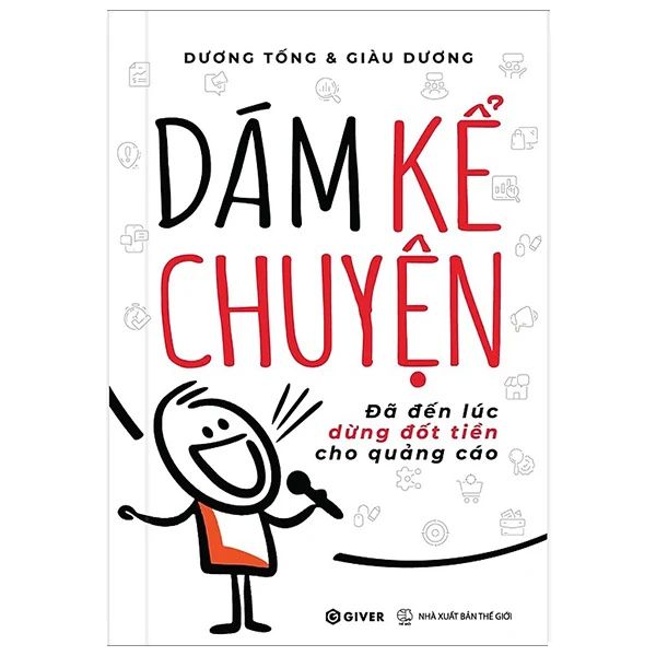 Dám Kể Chuyện - Đã Đến Lúc Dừng Đốt Tiền Cho Quảng Cáo - Dương Tống, Giàu Dương