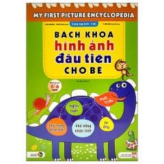  Bách Khoa Hình Ảnh Đầu Tiên Cho Bé - Bìa Cứng (Song Ngữ Anh-Việt) (Tái Bản 2023) 