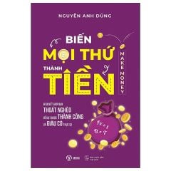 Biến Mọi Thứ Thành Tiền - Make Money 