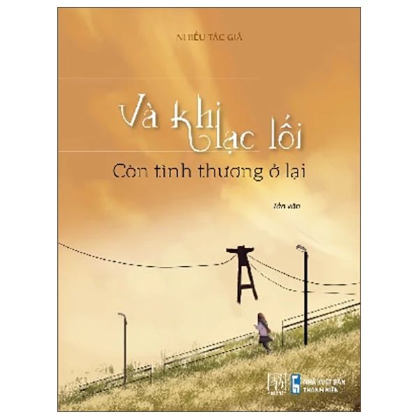 Và Khi Lạc Lối - Còn Tình Thương Ở Lại 